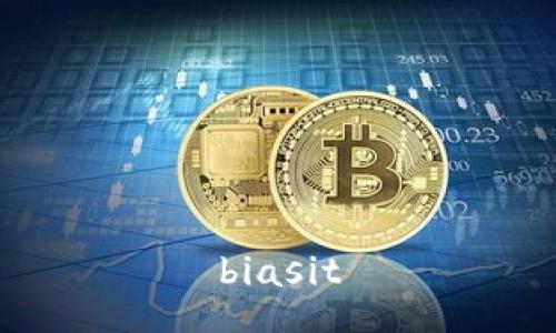 biasit