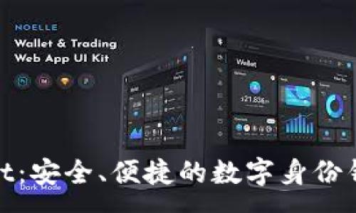 :
tpWallet:安全、便捷的数字身份钱包体验