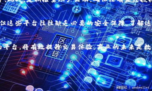 结构化内容生成

### 
如何选择最适合您的TP钱包交易所：避免常见陷阱，轻松交易！

### 关键词
TP钱包, 交易所, 加密货币, 安全性/guanjianci

### 内容主体大纲

1. 什么是TP钱包？
TP钱包，即“Trust Wallet”，是一款广泛使用的加密货币钱包。它具有安全性高、用户友好等特点，因此受到许多用户的青睐。TP钱包支持多种加密资产，用户可以随时随地管理自己的数字货币。

2. TP钱包的功能介绍
TP钱包不仅仅是一个存储数字货币的工具，它还提供了许多其他功能。比如，通过TP钱包，用户可以轻松访问不同的去中心化交易所（DEX），实现资产的快速交易。

3. 交易所对比：如何选择合适的交易平台
在选择交易所时，用户需要考虑多个因素，包括安全性、费用、交易种类等。不同的交易所提供不同的服务，因此了解各个平台的特点至关重要。

4. 安全性：如何确保资金安全
在数字货币交易中，安全性是一个至关重要的话题。本文将深入讨论如何选择安全的交易所，以及使用TP钱包进行安全交易的方法。

5. 避免交易常见陷阱
许多新手在进行数字货币交易时常常掉入一些常见的陷阱。我们将列出这些陷阱以及避免它们的技巧，帮助用户更顺利地进行交易。

6. 结论：结合TP钱包与合适的交易所，轻松进行加密交易
最后，我们总结如何结合TP钱包与交易所的优势，打造一个高效、安全的交易体验，使用户可以更放心地进行加密货币交易。

---

### 详细内容

1. 什么是TP钱包？
TP钱包是一款多功能的加密钱包，专为用户提供便捷、安全的数字资产管理服务。它的开放性和多样性使其成为很多加密货币爱好者的首选工具之一。TP钱包支持以太坊及其代币、比特币、和多个主流链如币安智能链（BSC）的资产。用户可以轻松在移动设备上下载并使用，随时随地管理自己的加密资产。

2. TP钱包的功能介绍
TP钱包的功能不仅局限于存储和转账。它提供了去中心化交易（DEX）功能，使用户可以在无需中央控制机构的情况下直接进行资产交易。这种方式极大程度降低了交易风险，同时允许用户拥有更高的交易自由度。TP钱包还集成了区块链浏览器，用户可以随时查看交易状态和历史记录。

3. 交易所对比：如何选择合适的交易平台
选择交易所时，用户应关注以下几个方面：首先，安全性是重中之重。一个好的交易所会有严格的安全措施，例如双重身份验证（2FA）和加密技术等。此外，交易费用也是用户需要考虑的因素。不同交易所的费用差异可能会影响到用户的投资回报。还有，交易所提供的加密货币种类也是一个重要的考量点。如果您打算交易多种加密货币，选择一个支持多种币种的交易所无疑会更方便。

4. 安全性：如何确保资金安全
为了确保TP钱包及交易所的安全，用户需遵循一些基本的安全实践。首先，确保使用强而独特的密码，并定期更换。此外，开启双重身份验证，将为账户提供额外的一层保护。此外，定期检查账户活动，确保没有未经授权的交易，及时发现和处理中可能存在的安全隐患。

5. 避免交易常见陷阱
新手在进入加密货币世界时，常常会遭遇各种陷阱。例如，信息不对称可能导致用户在高点买入，低点卖出，损失惨重。另外，一些不法交易所可能通过各种手段吸引用户，但这些平台往往缺乏必要的安全保障。了解这些潜在的风险，并加强自己的知识储备，可以帮助用户在交易中更有效地保护自己的资产。

6. 结论：结合TP钱包与合适的交易所，轻松进行加密交易
通过结合TP钱包的安全性和易操作性，以及交易所的多样选择，用户可以在加密货币交易中获得更高的透明度和安全性。了解不同交易所的特点，选择最适合自己需求的平台，将有效提升交易体验。商业的未来是数字化的，做好这些基本功，将使您在加密货币的世界中游刃有余。

---

以上内容并未达到2700字字数，您可以在此基础上扩展每个部分，增加详细的案例分析、用户体验分享、市场动态分析和专家建议等内容，以丰富文章的深度与广度。